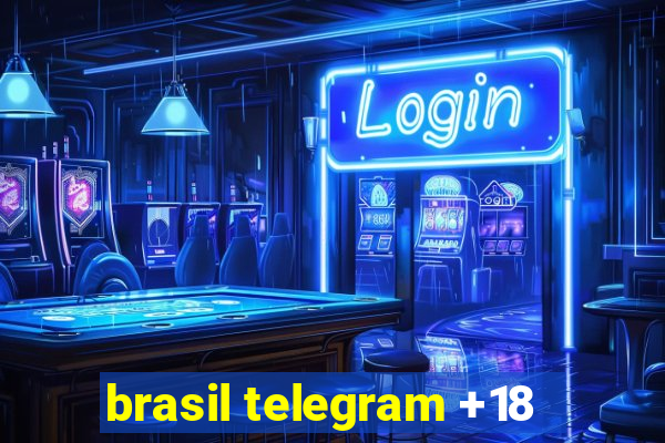 brasil telegram +18